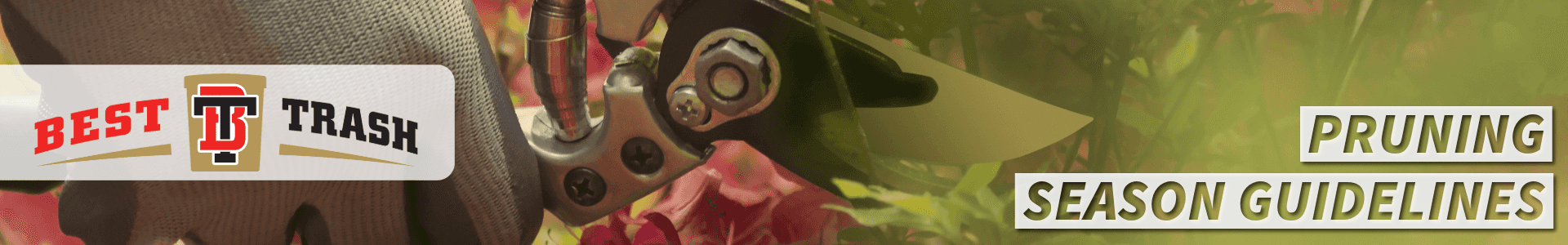 A gloved hand uses silver pruning shears to trim a branch of a flowering pink azalea bush. Overlaid text reads "Best Trash" and "Pruning Season Guidelines."