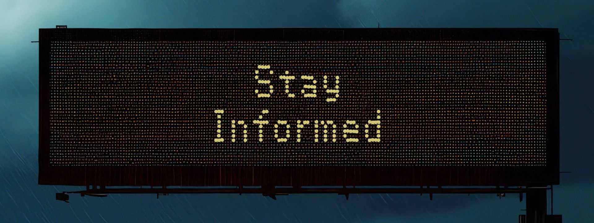 Overhead Texas digital road sign that says Stay Informed